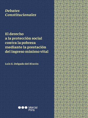 cover image of El derecho a la protección social contra la pobreza mediante la prestación del ingreso mínimo vital